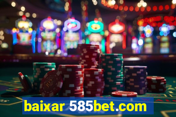 baixar 585bet.com